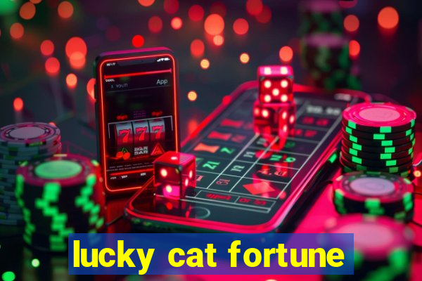 lucky cat fortune
